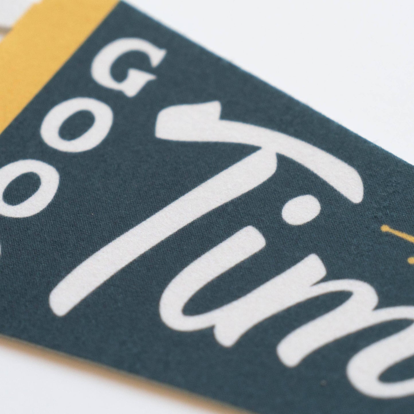 Good Times Felt Pennant: Mini Pennant-LU