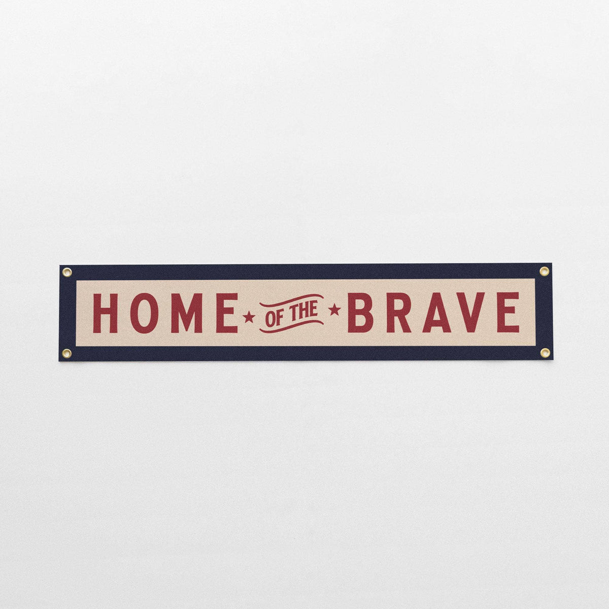 Home of the Brave Felt Banner : Blue Border Red Text