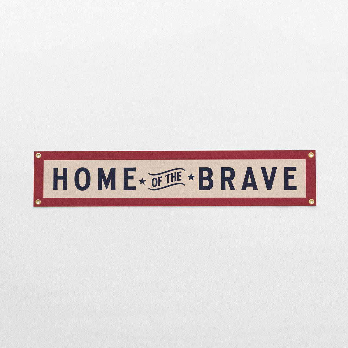 Home of the Brave Felt Banner : Blue Border Red Text