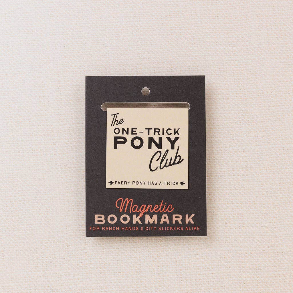 The One-Trick Pony Club Magnetic Bookmark